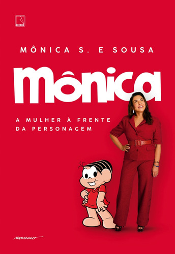 Mônica: A Mulher À Frente Da Personagem, De Sousa, Monica S. E. Editorial Record, Capa Mole Em Português