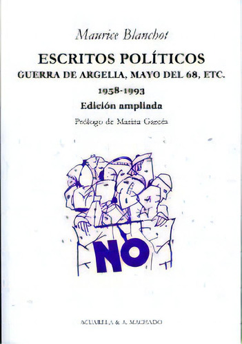 Escritos Políticos Guerra De Argelia, Mayo Del 68, De Maurice Blanchot. Editorial Machado Libros, Tapa Blanda, Edición 1 En Español