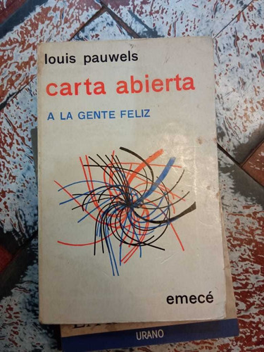 Carta Abierta A La Gente Feliz Louis Pauwels Ed Emece