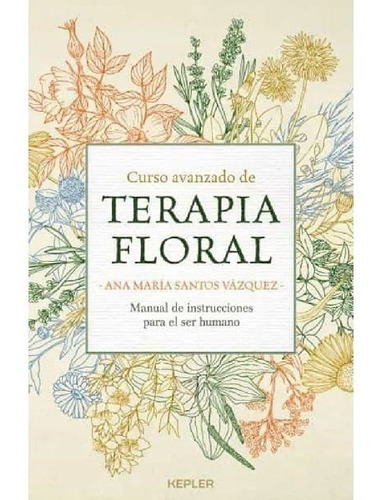 Libro Curso Avanzado De Terapia Floral - Santos Vazquez