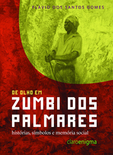 De olho em Zumbi dos Palmares, de Gomes, Flávio dos Santos/. Editora Schwarcz SA, capa mole em português, 2011