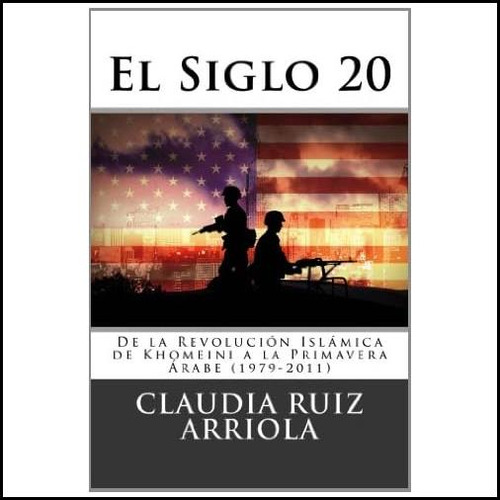 Libro: El Siglo 20: De La Revolucion De Khomeini A La Primav