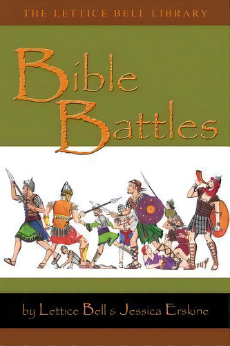 Bible Battles, De Lettice Bell. Editorial Createspace Independent Publishing Platform, Tapa Blanda En Inglés