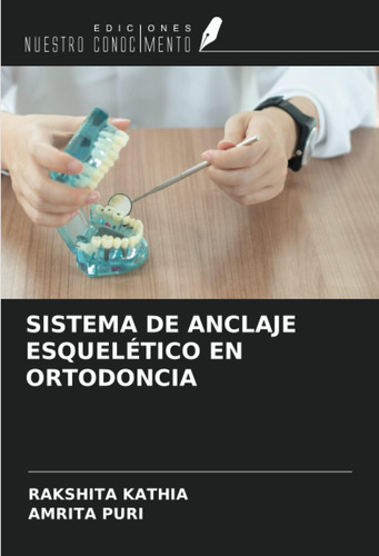 Libro: Sistema De Anclaje Esquelético En Ortodoncia (spanish