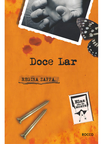 Doce lar "elas são de morte", de Zappa, Regina. Editorial Editora Rocco Ltda, capa mole em português, 2005