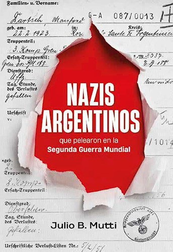 Nazis Argentinos De Julio B. Mutti