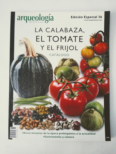 Especial Arqueología Mexicana No. 36 Calabaza Tomate Frijol
