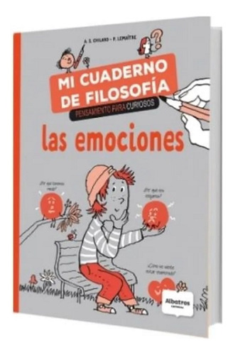 Mi Cuaderno De Filosofia - Emociones - Chilard - Albatros