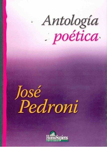 Antologia Poetica (pedroni) - Jose Pedroni