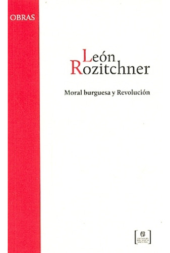 Moral Burguesa Y Revolución - León Rozitchner