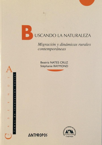 Buscando La Naturaleza, Beatriz Nates Cruz, Anthropos 