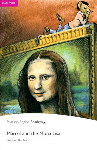 Marcel And The Mona Lisa  - Penguin Readers Easystarts, De Rabley, Stephen. Editorial Pearson, Tapa Blanda En Inglés Internacional, 2009