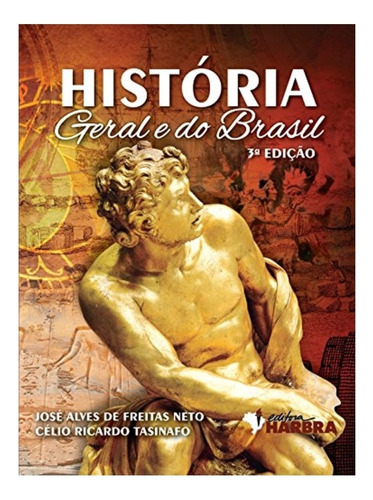 Livro Historia Geral E Do Brasil José Neto 3º Edição