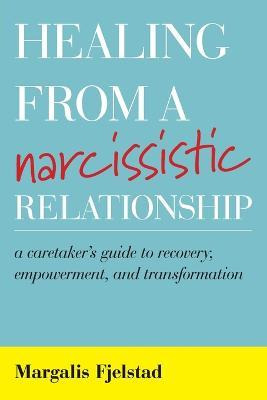 Libro Healing From A Narcissistic Relationship : A Careta...