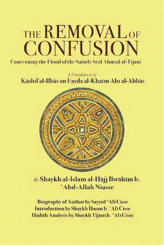 The Removal Of Confusion, De Shaykh Al-islam Ibrahim 'abd-allah Niasse. Editorial Fons Vitae Us, Tapa Blanda En Inglés