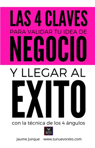 Libro: Las 4 Claves Para Validar Tu Idea De Negocio Y Llegar