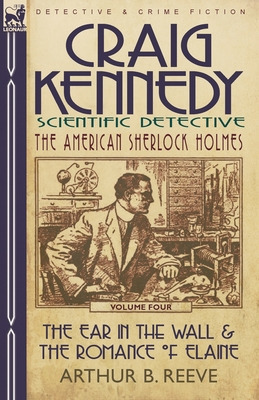 Libro Craig Kennedy-scientific Detective: Volume 4-the Ea...