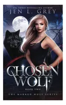 Comprar Libro:  Lobo Elegido (serie El Lobo Marcado)