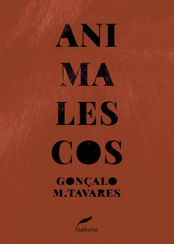 Animalescos, de Tavares, Gonçalo M.. Série Coleção Gira Editora Dublinense Ltda., capa mole em português, 2016