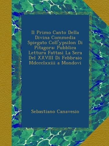 Libro: Il Primo Canto Della Divina Commedia Spiegato Coll Yp