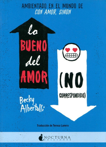 Lo Bueno Del Amor - No Correspondido - Becky Albertalli