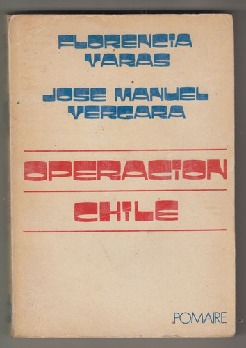 1973 Golpe De Estado Operacion Chile Florencia Varas Escaso