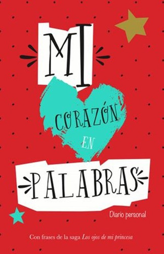 Mi Corazón En Palabras, De Sanchez, Carlos Cuauhtemoc. Editorial Ediciones Selectas Diamante En Español