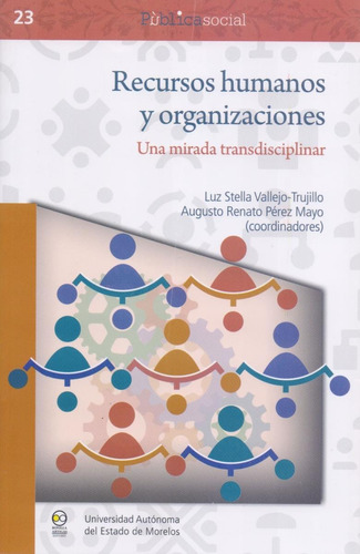 Recursos Humanos Y Organizaciones: Una Mirada Transdisciplin