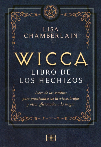 Libro: Wicca Libro De Los Hechizos / Lisa Chamberlain