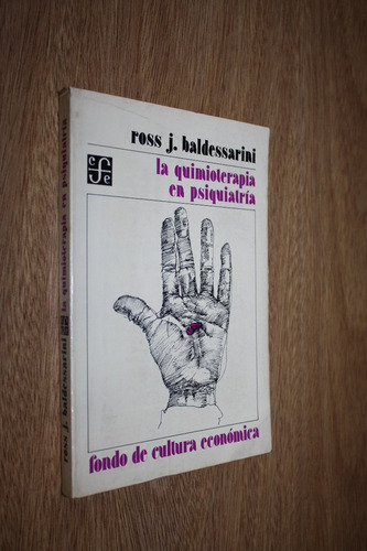 La Quimioterapia En Psiquiatria - Ross J. Baldessarini