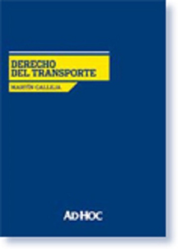 Derecho Del Transporte - Calleja, Martín