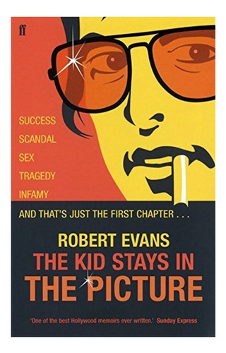 The Kid Stays In The Picture - Robert Alan Evans. Eb6