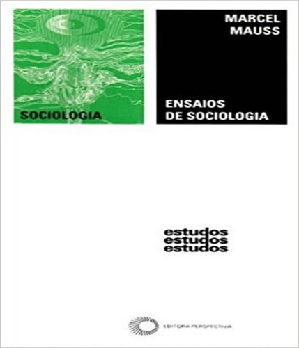 Ensaios De Sociologia: Ensaios De Sociologia, De Mauss, Marcel. Editora Perspectiva, Capa Mole, Edição 2 Em Português