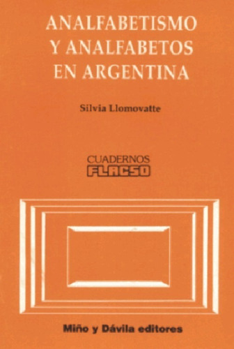 Analfabetismo Y Analfabetos En Argentina. Silvia Llomovatte