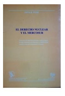 El Derecho Nuclear Y El Mercosur Diva E Puig