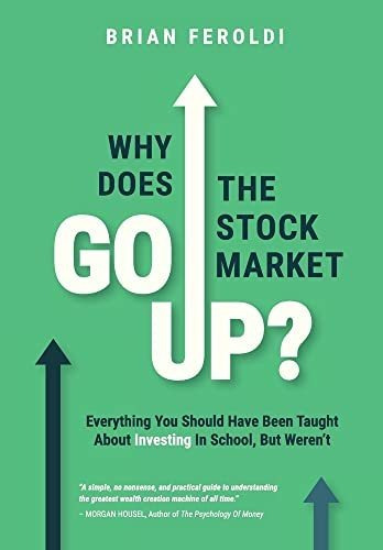 Book : Why Does The Stock Market Go Up? Everything You _a