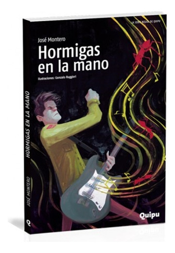 Hormigas en la mano, de Montero, Jose. Editorial Quipu, tapa blanda, edición 1 en español, 2015