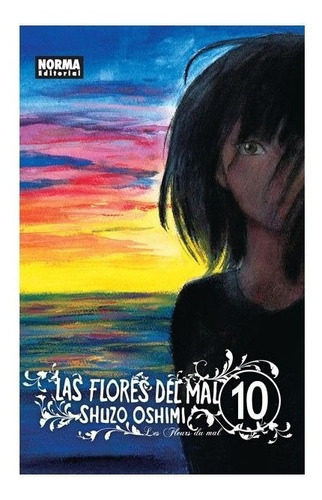 Las Flores Del Mal No. 10: Las Flores Del Mal 10, De Shuzo Oshimi. Serie Las Flores Del Mal, Vol. 10. Editorial Norma Comics, Tapa Blanda, Edición 1 En Castellano, 2016