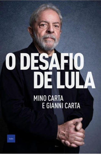 O Desafio De Lula, De Carta, Mino. Editora Hedra, Capa Mole Em Português