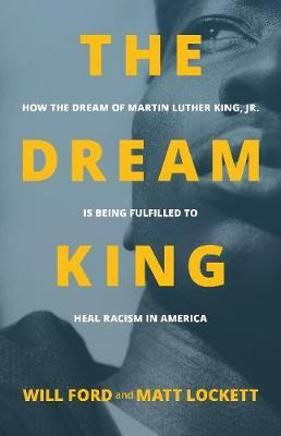 Libro The Dream King : How The Dream Of Martin Luther Kin...