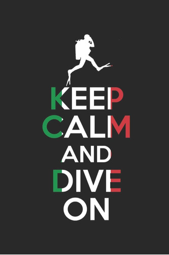 Libro: Keep Calm And Dive On Divelog: Un Bello Divelog Per 1