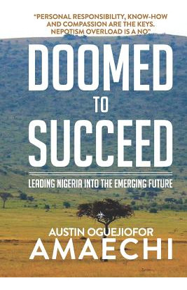 Libro Doomed To Succeed: Leading Nigeria Into The Emergin...