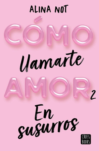 Libro Como Llamarte Amor 2 En Susurros 