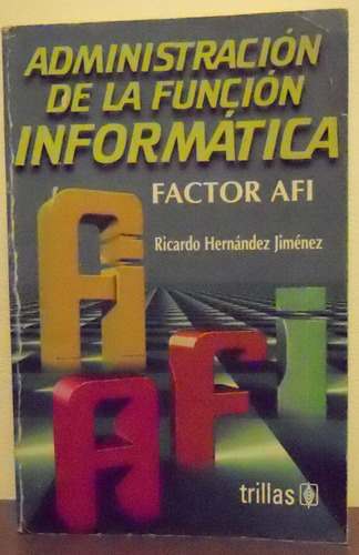 Administracion De La Funcion Informatica Factor Afi 91ill