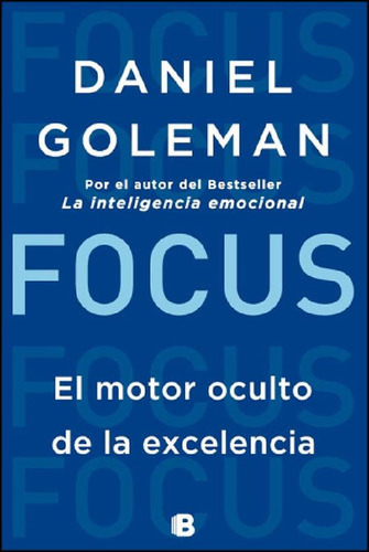 Libro - Focus - El Motor Oculto De La Excelencia, De Golema