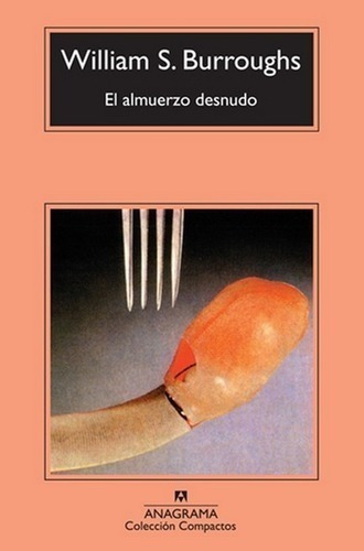 Libro - El Almuerzo Desnudo - William S. Burroughs