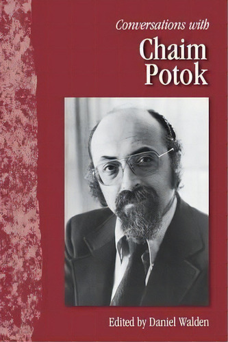 Conversations With Chaim Potok, De Daniel Walden. Editorial University Press Mississippi, Tapa Blanda En Inglés