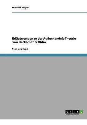 Erlauterungen Zu Der Aussenhandels-theorie Von Heckscher ...