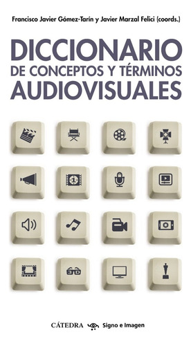 Diccionario De Conceptos Y Términos Audiovisuales, Cátedra