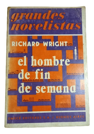 El Hombre De Fin De Semana- Richard Wright